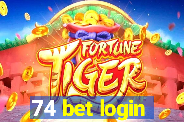 74 bet login